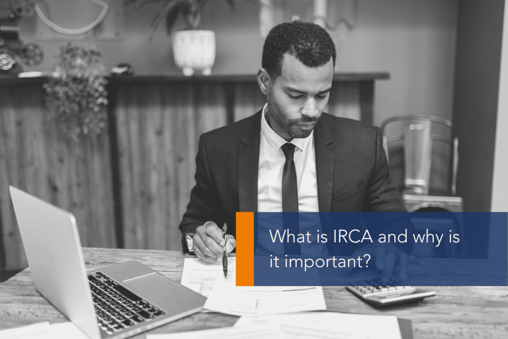What is IRCA and why is it important MAIN