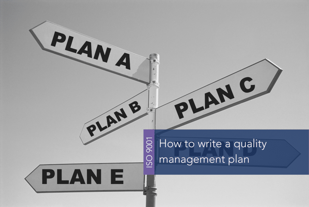 How to write a quality management plan MAIN A street sign with several directions